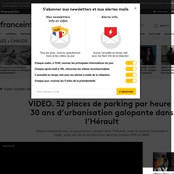 52 places de parking par heure : 30 ans d’urbanisation galopante dans l’Hérault
