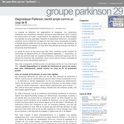 Groupe Parkinson 29 » Diagnostiquer Parkinson, bientôt simple comme un coup de fil