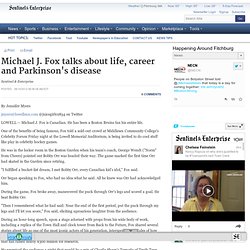 Michael J. Fox talks about life, career and Parkinson's disease