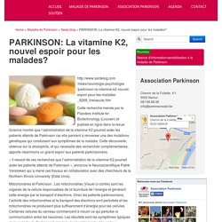 PARKINSON: La vitamine K2, nouvel espoir pour les malades? Association Parkinson