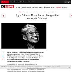 Il y a 59 ans, Rosa Parks changeait l'histoire