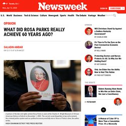 What Did Rosa Parks Really Achieve 60 Years Ago?