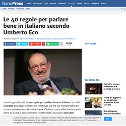 Le 40 regole per parlare bene in italiano secondo Umberto Eco