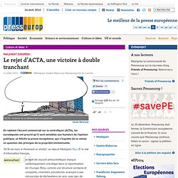Le rejet d’ACTA, une victoire à double tranchant