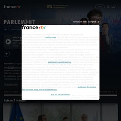 Parlement - Série France TV sur le fonctionnement de l'Union Européenne