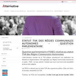 Statut TVA des Régies Communales Autonomes – Question parlementaire