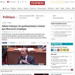 Affaire Cahuzac: les parlementaires veulent que Moscovici s'explique