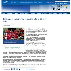 Parliament Committee to decide fate of 20 EFF MPs :Sunday 2 November 2014