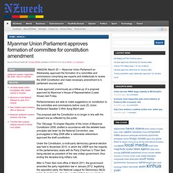 Myanmar Union Parliament approves formation of committee for constitution amendment - NZweek - Pale Moon