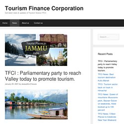 TFCI : Parliamentary party to reach Valley today to promote tourism. - Tourism Finance Corporation