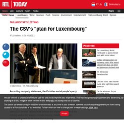 RTL Today - Parliamentary elections: The CSV's "plan for Luxembourg"