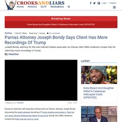 Parnas Attorney Joseph Bondy Says Client Has More Recordings Of Trump