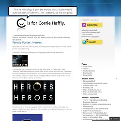 Parody Poster: Heroes « Corrie Haffly