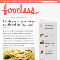 Kerala Parotha, a Flakey South-Indian Flatbread
