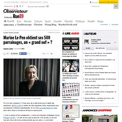 Marine Le Pen obtient ses 500 parrainages, un « grand ouf » ?