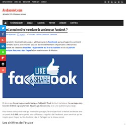 Qu'est-ce qui motive le partage de contenu sur Facebook ?