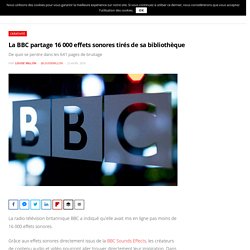 La BBC partage 16 000 effets sonores tirés de sa bibliothèque