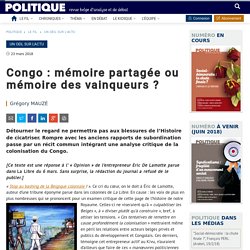 Congo : mémoire partagée ou mémoire des vainqueurs ? – Politique