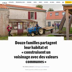 Au Pré commun, douze familles « construisent un voisinage avec des valeurs communes »