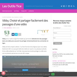 VIBBY : choisir et partager facilement des passages d’une vidéo