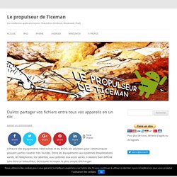 Dukto: partager vos fichiers entre tous vos appareils en un clic