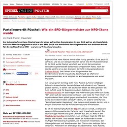 Parteikonvertit Püschel: Wie ein SPD-Bürgermeister zur NPD-Ikone wurde - SPIEGEL ONLINE - Nachrichten - Politik
