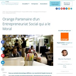 Orange Partenaire d’un Entrepreneuriat Social qui a le Moral