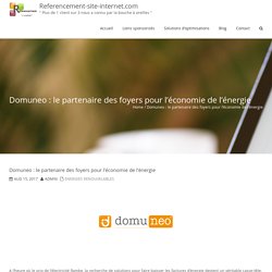 Domuneo : le partenaire des foyers pour l’économie de l’énergie - Referencement-site-internet.com