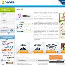 Magento avec Dredd, experts - partenaires en création de sites marchands