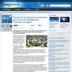 Panasonic et Accenture partenaires pour une ville intelligente à Fujisawa, au Japon