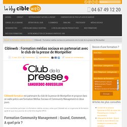 Cibleweb : Formation médias sociaux en partenariat avec le club de la presse de Montpellier