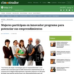 Mujeres participan en innovador programa para potenciar sus emprendimientos