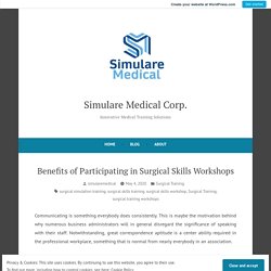 Benefits of Participating in Surgical Skills Workshops