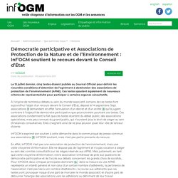 INFOGM 30/09/11 Démocratie participative et Associations de Protection de la Nature et de l’Environnement : Inf’OGM soutient le recours devant le Conseil d’État