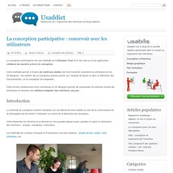 La conception participative: concevoir avec les utilisateurs[ Usaddict: Ressources sur l’ergonomie des interfaces (le blog Usabilis)]