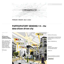 PARTICIPATORY SENSING 1/4 – the data-citizen driven city