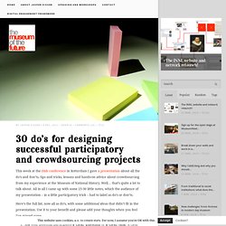 The Museum of the Future » 30 do’s for designing successful participatory and crowdsourcing projects