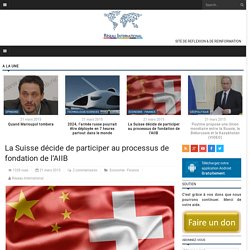 La Suisse décide de participer au processus de fondation de l’AIIB