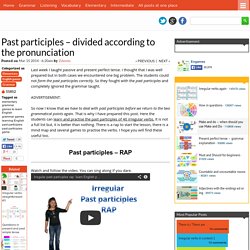 Past participles - divided according to the pronunciation - Games to learn English