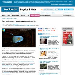 Rare particle decay is bad news for exotic physics - physics-math - 19 July 2013
