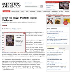 Hunt for Higgs Particle Enters Endgame
