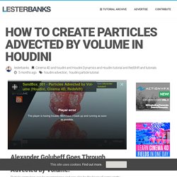 How to Create Particles Advected by Volume in Houdini