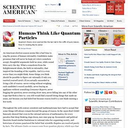 Humans Think Like Quantum Particles