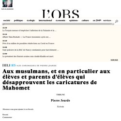 Aux musulmans, et en particulier aux élèves et parents d’élèves qui désapprouvent les caricatures de Mahomet