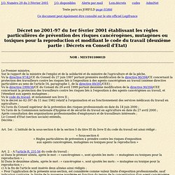 Décret no 2001-97 du 1er février 2001 établissant les règles particulières de prévention des risques cancérogènes, mutagènes ou toxiques pour la reproduction et modifiant le code du travail (deuxième partie : Décrets en Conseil d'Etat)