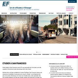 Partir étudier à San Francisco - EF Etudes à San Francisco