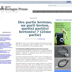 ABP : Des partis bretons, un parti breton, quel(s) parti(s) breton(s) ? (2 me partie)