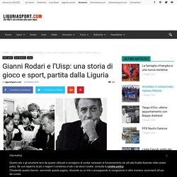 Gianni Rodari e l'Uisp: una storia di gioco e sport, partita dalla Liguria - Liguriasport