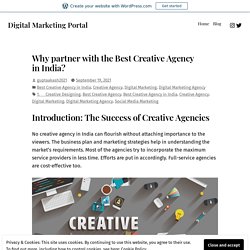 Why partner with the Best Creative Agency in India?