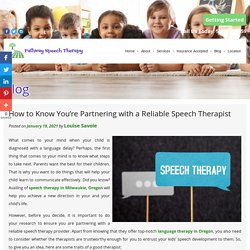 How to Know You're Partnering with a Reliable Speech Therapist